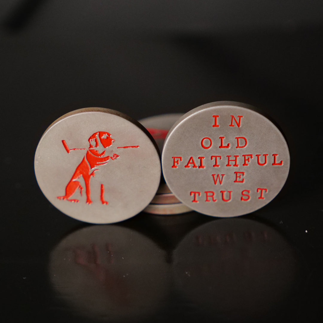 'In Old Faithful We Trust' HANDMADE Ball Marker by kr.afted - LIMITED RUN